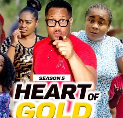 Heart Of Gold Season 5 & 6 [Nollywood Movie]