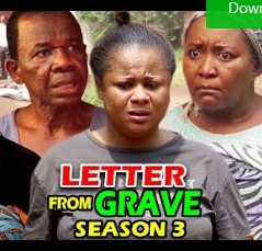 Letter From The Grave Season 3 & 4 [Nollywood Movie]