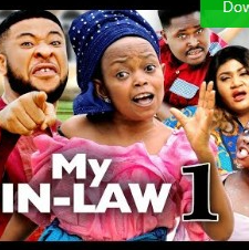 My Inlaw Season 1 & 2 [Nollywood Movie]