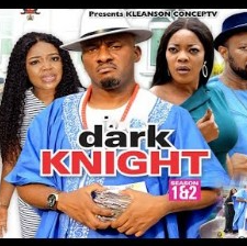 Dark Knight Season 3 & 4 [Nollywood Movie]