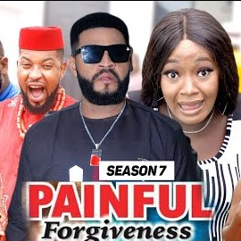 Painful Forgiveness Season 7 & 8 [Nollywood Movie]