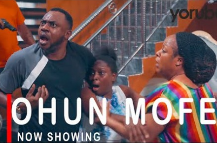 Ohun Mofe [Yoruba Movie]