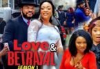 Download Love and Betrayal Season 1 & 2 [Nigerian Movie]