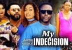 Download My Indecision Season 7 & 8 [Nollywood Movie]
