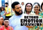 Download Beyond Emotion Season 3 & 4 [Nollywood Movie]