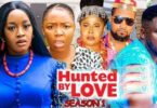 Download Hunted by Love Season 1 & 2 [Nigerian Movie]