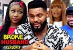 Download Broke Husband Season 7 & 8 [Nollywood Movie]