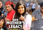Download Her Mother's Legacy Season 3 & 4 [Nollywood Movie]