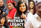 Download Her Mother's Legacy Season 7 & 8 [Nollywood Movie]