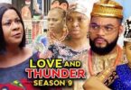Download Love & Thunder Season 9 & 10 [Nollywood Movie]