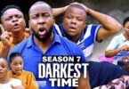 Download Darkest Time Season 7 & 8 [Nollywood Movie]