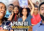 Download Painful Marriage Season 9 & 10 [Nollywood Movie]
