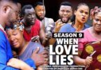 Download When Love Lies Season 9 & 10 [Nollywood Movie]