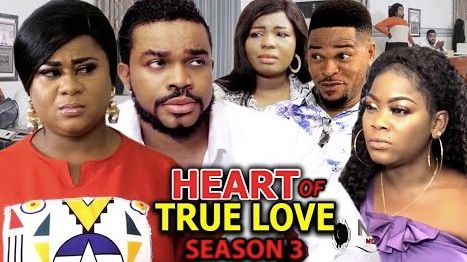 Download Heart of True Love Season 3 & 4 [Nollywood Movie]