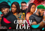 Criminal Love Season 1 2 Nollywood Movie