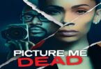 Download Picture Me Dead (2023) - Movie Netnaija