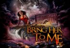 Download Bring Her To Me (2023) - Movie Netnaija