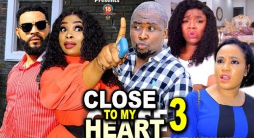 Download Close to My Heart Season 3 & 4 [Nollywood Movie]