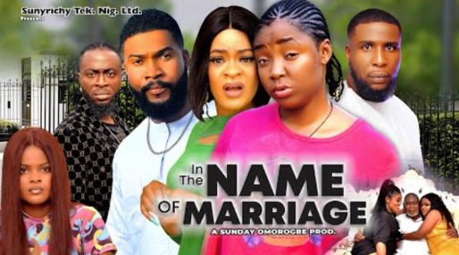 Downoad In the Name of Marriage 9 & 10 [Nollywood Movie]