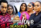 Download Exchange for Love Season 5 & 6 [Full Movie]