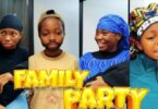 Download Family Parties Be Like - Taaooma [Comedy Video]