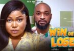 Download Win or Lose [Nollywood Movie]