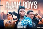 Download Ajah Boys Episode 14 | Kelvin Ikeduba | Ogb Cultist [Video]