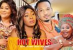 Download Hot Wives Part 1 & 2 [Nigerian Movie]