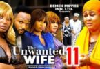 Download The Unwanted Wife Season 11 & 12 [Nollywood Movie]
