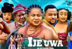 Download Ije Uwa Episode 1 & 2 [Nigerian Movie]