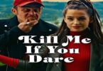 Download Kill Me If You Dare (Zabij Mnie Kochanie) (2024) - Movie Netnaija