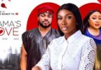 Download Mama's Love - Sonia Uche [Nollywood Romantic Movie]