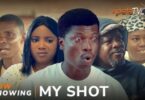 Download My Shot [Yoruba Movie]