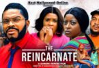 Download The Reincarnate Part 7 & 8 [Nollywood Movie]