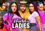 Download World of Ladies Episode 1 & 2 [Nigerian Movie]