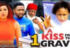 A Kiss from The Grave Season 1 2 Nollywood Movie