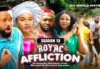 Royal Affliction Season 13 14 Nollywood Movie