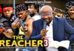 The Preacher Episode 3 4 Nollywood Movie