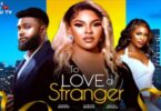 To Love a Stranger Sarian Martin Nollywood Movie