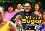 Village Sugar Part 1 2 Nollywood Movie